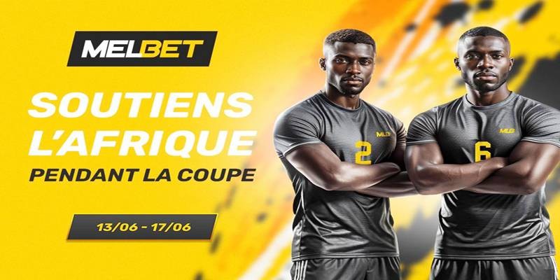 Encourageons l'Afrique ensemble avec MELBET : Le tour d'horizon des événements à suivre cette semaine